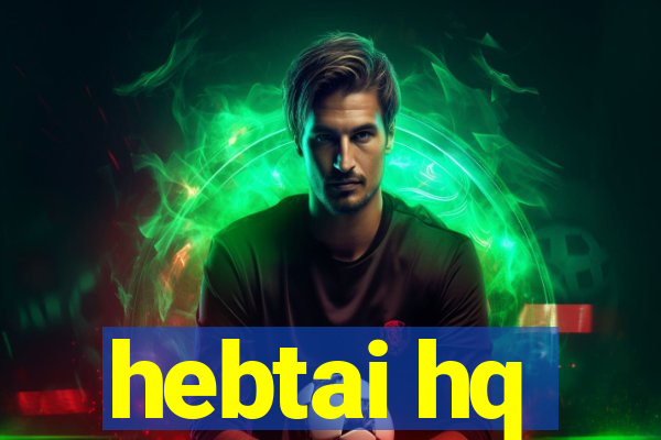 hebtai hq